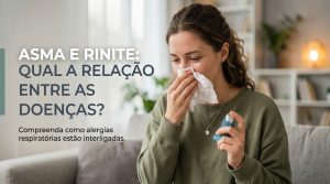 Asma e rinite: qual a relação entre as doenças?